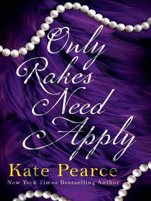 Title details for Only Rakes Need Apply by Kate Pearce - Available